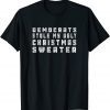 Christmas Trump Democrats Stole Ugly Christmas 2021 T-Shirt