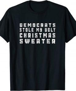 Christmas Trump Democrats Stole Ugly Christmas 2021 T-Shirt