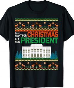 Christmas Ugly Sweater All I Want Is A New President Classic Shirt