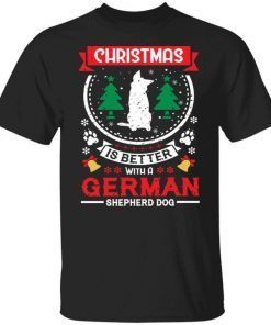 Christmas is better with a German shepherd dog Christmas Unisex shirt