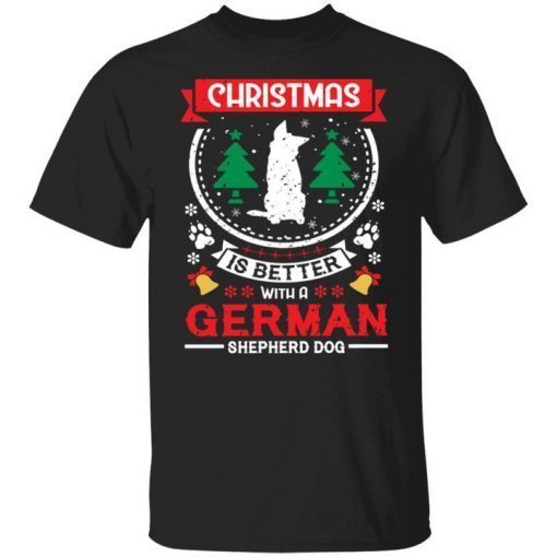 Christmas is better with a German shepherd dog Christmas Unisex shirt