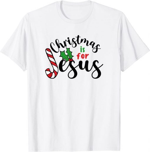 Christmas is for Jesus T-Shirt