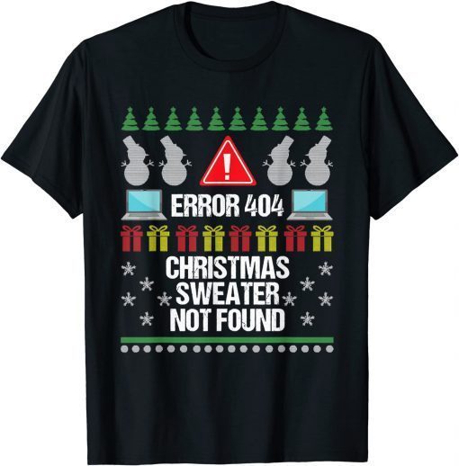 Computer Error 404 Ugly Christmas Sweater Not Found Limited Shirt