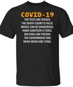 Covid 19 the tests are rigged the death count is false masks shirt