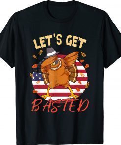 Dabbing Turkey Thanksgiving Let's Go Basted American Flag T-Shirt