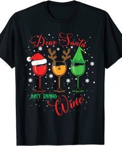 Dear Santa Just Bring Wine Christmas Spirits Wine Xmas Classic Shirt