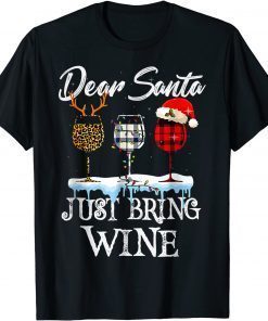 Dear Santa Just Bring Wine For Christmas Classic Shirt