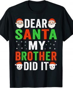 Dear Santa My Brother Did It Christmas Pajamas Gift Shirt