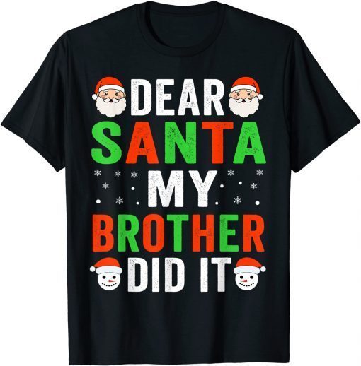 Dear Santa My Brother Did It Christmas Pajamas Gift Shirt