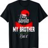 Dear Santa My Brother Did It Funny Christmas Pajama Gift T-Shirt