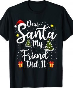 Dear Santa My Friend Did It Christmas Outfit Pajama Pj Classic Shirt