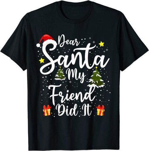 Dear Santa My Friend Did It Christmas Outfit Pajama Pj Classic Shirt