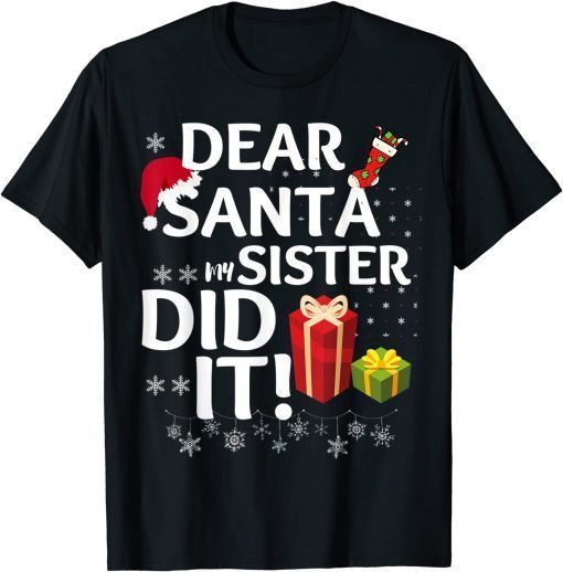 Dear Santa My Sister Did It Christmas Matching Unisex Shirt