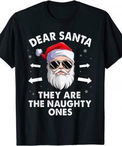 Dear Santa They Are The Naughty Ones Christmas Holiday T-Shirt