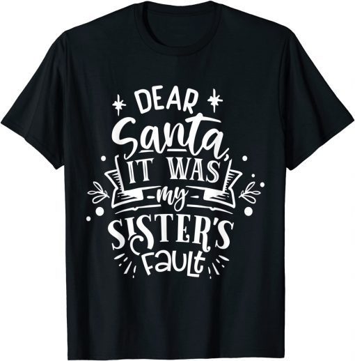 Dear Santa it was my Sister fault pajams Christmas Costume Classic Shirt