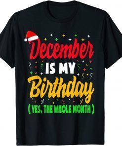 December Birthday December Is My Birthday T-Shirt