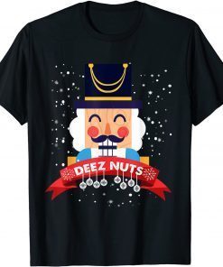 Deez Nuts Nutcracker Christmas Sweater Xmas Pajama T-Shirt