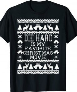 Die-Hard Is My Favorite Christmas Movie Ugly Christmas Unisex Shirt