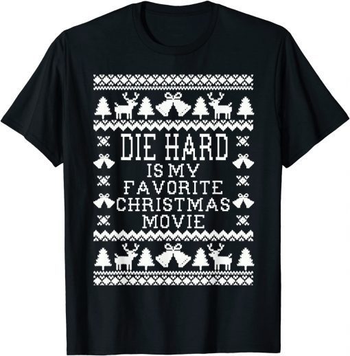 Die-Hard Is My Favorite Christmas Movie Ugly Christmas Unisex Shirt