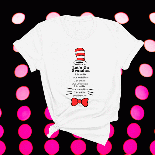 Dr. Seuss Inspired Let's Go Brandon FJB LBG T-Shirt 1