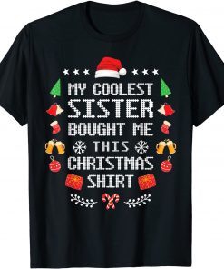 Dress My Coolest Sister Bought Me This Christmas Limited Shirt