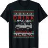 Drink Apple Juice Because OJ Will Kill You ugly Christmas Xmas Gift Shirt