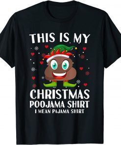 Elf Poop Pajama This Is My Christmas Poojama T-Shirt