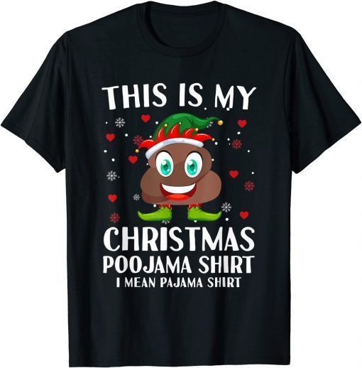 Elf Poop Pajama This Is My Christmas Poojama T-Shirt