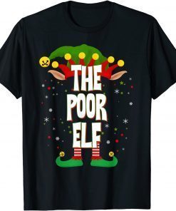 Elves Group The Poor Elf Christmas Gift Shirt