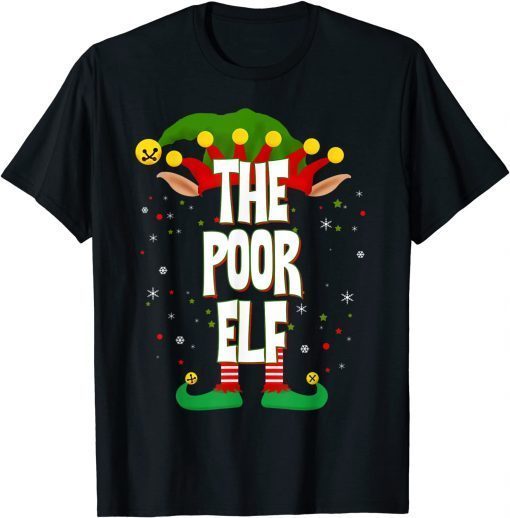 Elves Group The Poor Elf Christmas Gift Shirt