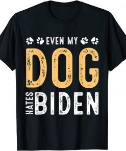 Even My Dog Hates Biden, Let Go Brandon Classic Shirt