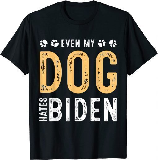 Even My Dog Hates Biden, Let Go Brandon Classic Shirt