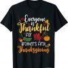Everyone Is Thankful for Me Brother First Tee Thanksgiving Unisex T-Shirt