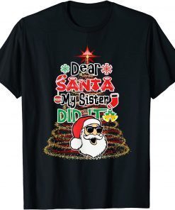 Family Funny Dear Santa My Sister Did It Christmas Pajama 2021 Shirt