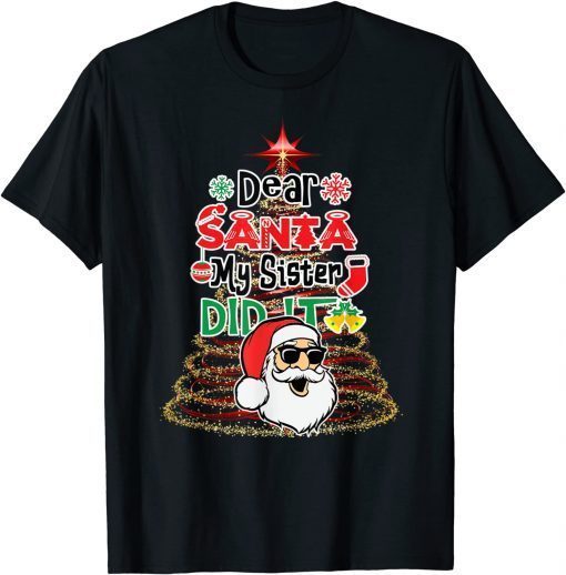 Family Funny Dear Santa My Sister Did It Christmas Pajama 2021 Shirt