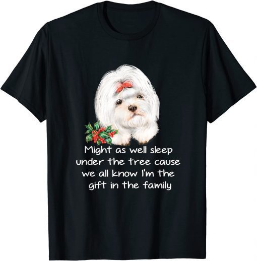 Favorite Family Maltese Puppy Funny Christmas Humor Quote Gift Shirt