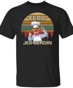 Ferk Jer Berdin Us 2021 shirt