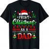 First Christmas As A Dad Santa Hat Ugly Xmas 2022 Limited Shirt