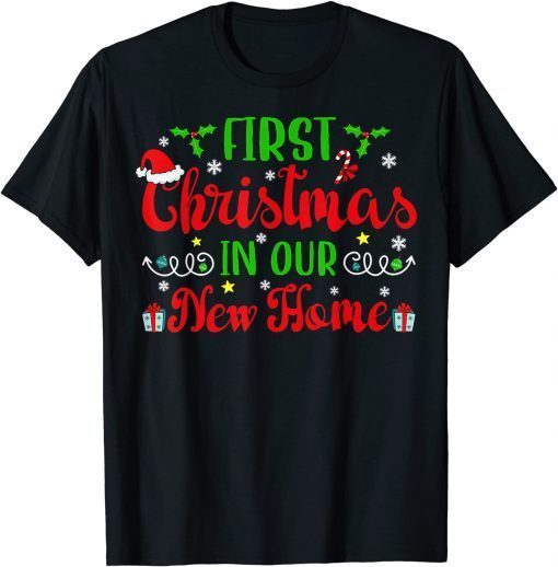 First Christmas in Our New Home 2021 Christmas Housewarming T-Shirt