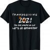 Friendsgiving 2021 The One Where We Say Let's Go Trump Classic T-Shirt