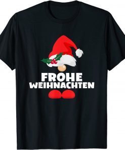 Frohe Weihnachten Germany German Happy Christmas Gnome Gift Shirt