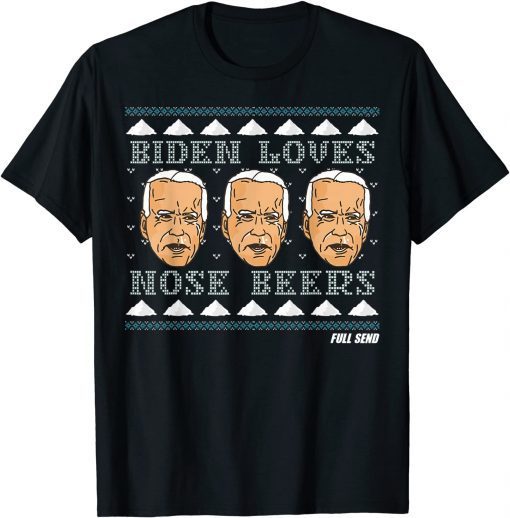 Full Send Merch Nelk Biden Loves Nose Beers Holiday T-Shirt