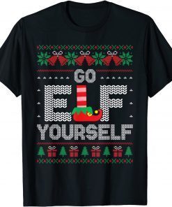 Go Elf Yourself Sarcastic Elf Ugly Christmas Sweater Limited Shirt