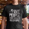 Guns Don’t Kill People Henry Ruggs III Kills People Classic Shirt