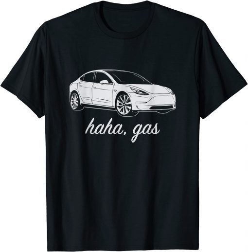 Haha Gass Teslas Model Classic Shirt