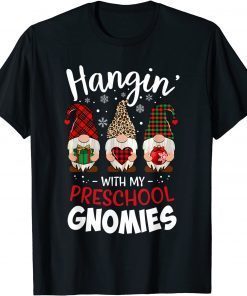 Hangin with My Preschool Gnomies Christmas Teacher Buffalo Gift T-Shirt