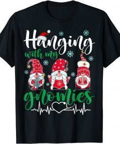 Hanging With My Gnomies Nurse Heart Stethoscope Christmas Classic Shirt