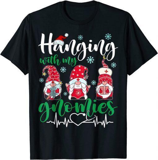 Hanging With My Gnomies Nurse Heart Stethoscope Christmas Classic Shirt