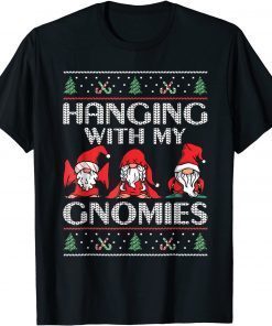 Hanging With My Gnomies Ugly Christmas Xmas Pajama T-Shirt