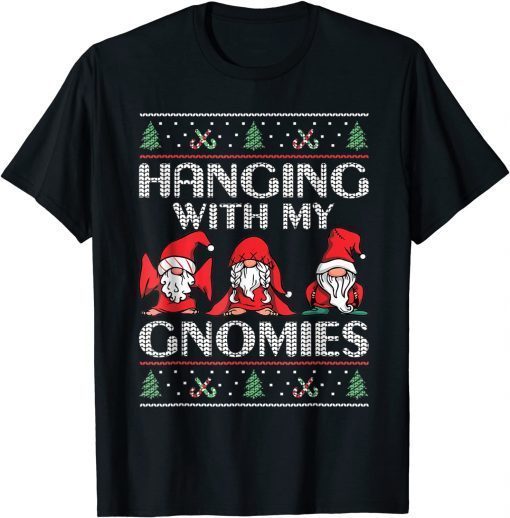 Hanging With My Gnomies Ugly Christmas Xmas Pajama T-Shirt